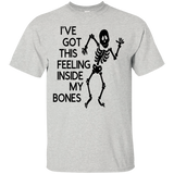 Ive Got This Feeling in My Bones Ultra Cotton T-Shirt